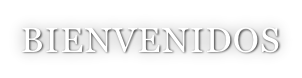 BIENVENIDOS